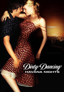 دانلود فیلم Dirty Dancing: Havana Nights 2004