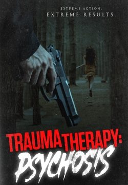 دانلود فیلم Trauma Therapy: Psychosis 2023