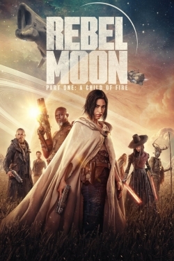 دانلود فیلم Rebel Moon – Part One: A Child of Fire 2023