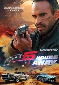 دانلود فیلم 6 Hours Away 2024