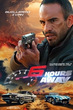 دانلود فیلم 6 Hours Away 2024